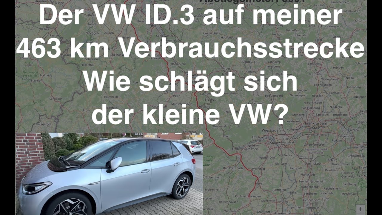 Der VW ID3 auf meiner 463 km Verbrauchsstrecke - Wie schlägt sich der VW ID.3 Pro Performance 58kWh?