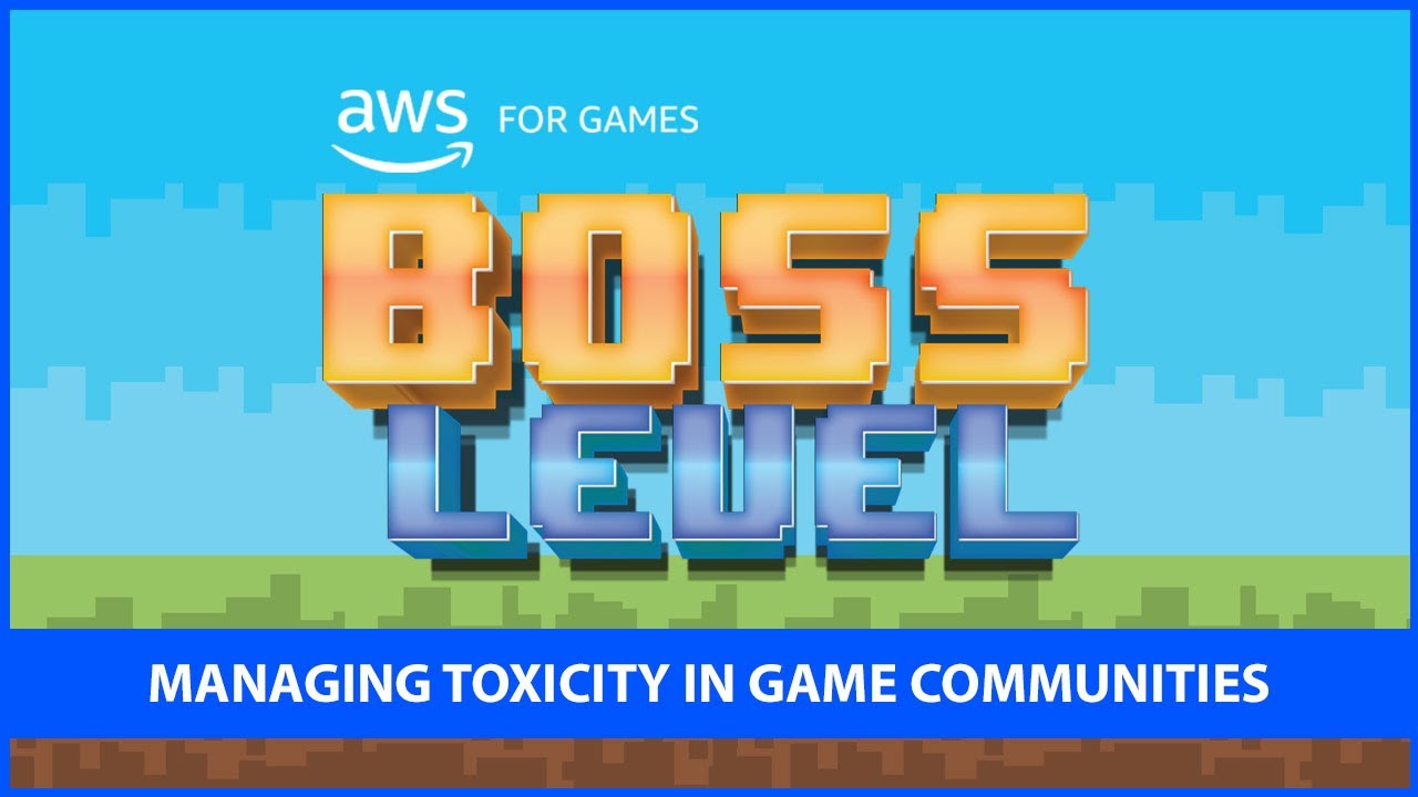 AWS Boss Level Podcast - Episode 11 - Beyond the Mute Button: Managing Toxicity in Game Communities