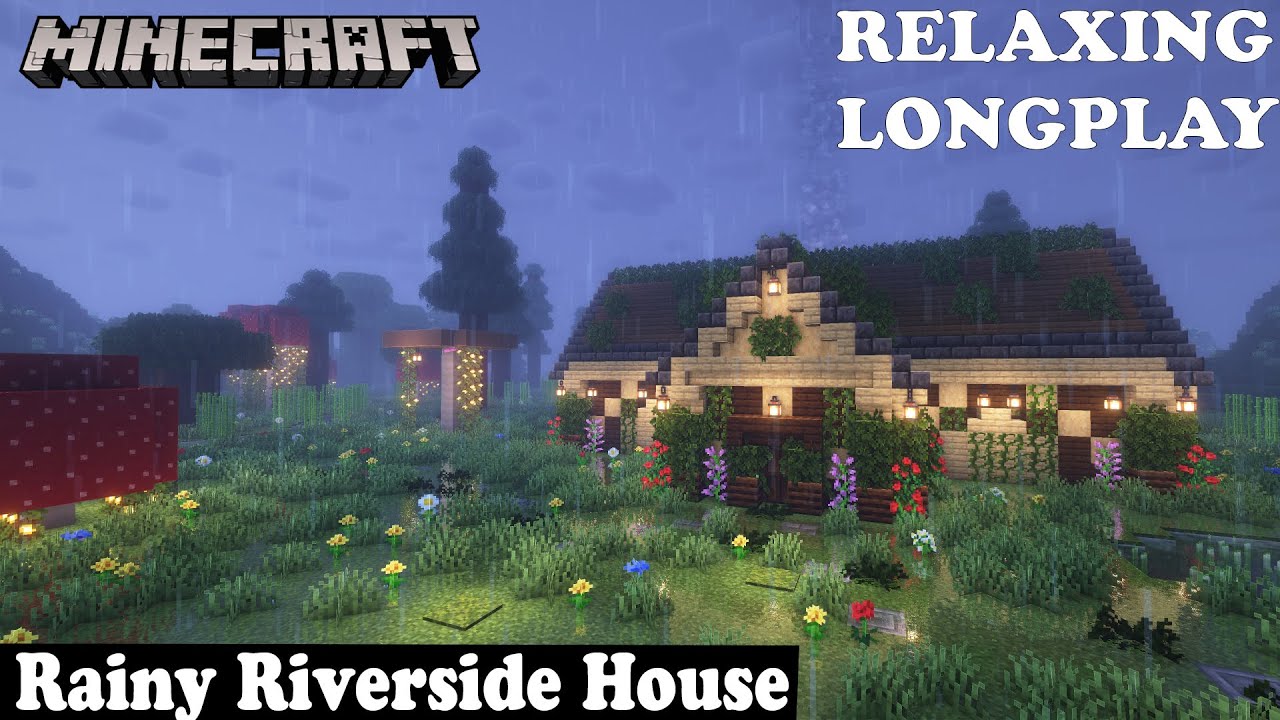 Minecraft Relaxing Longplay - Rainy Riverside - Cozy Cottage House (No Commentary) 1.19