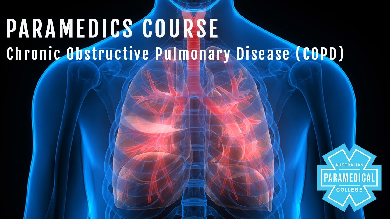 Chronic Obstructive Pulmonary Disease (COPD) - Australian Paramedical College