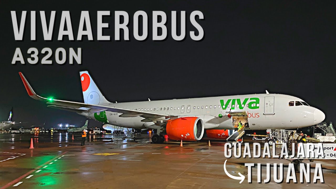 TRIP REPORT: VivaAerobus A320 Neo (ECONOMICA VIP) | Guadalajara - Tijuana | Reporte de vuelo FHD