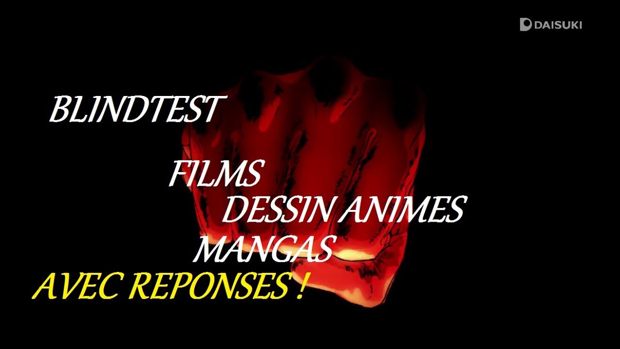 BlindTest Réplique [Films/Manga/Dessin animé] AVEC REPONSES !