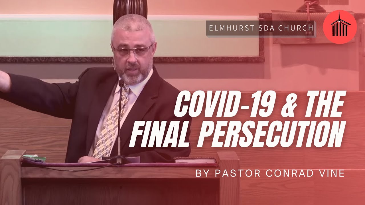 Pastor Conrad Vine - COVID-19 and the Final Persecution - 10/10/2020