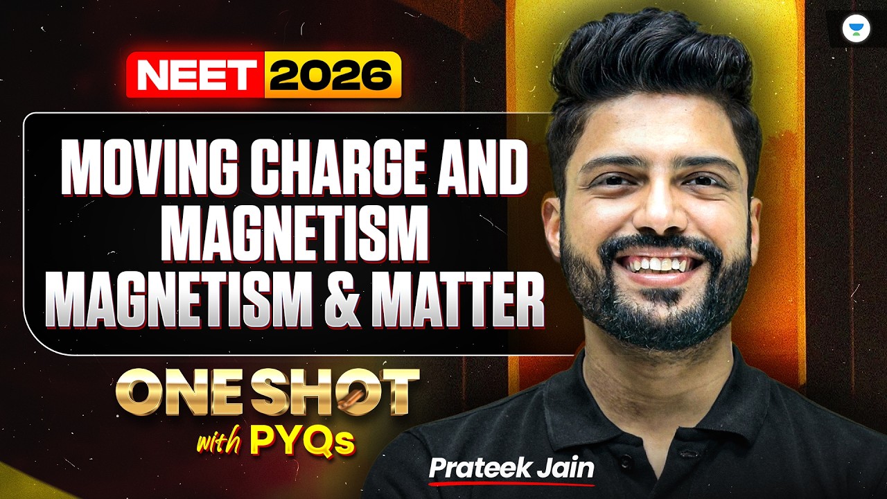 Moving Charges & Magnetism, Magnetism & Matter| NEET 2026 Physics One Shot with PYQs | Prateek Jain