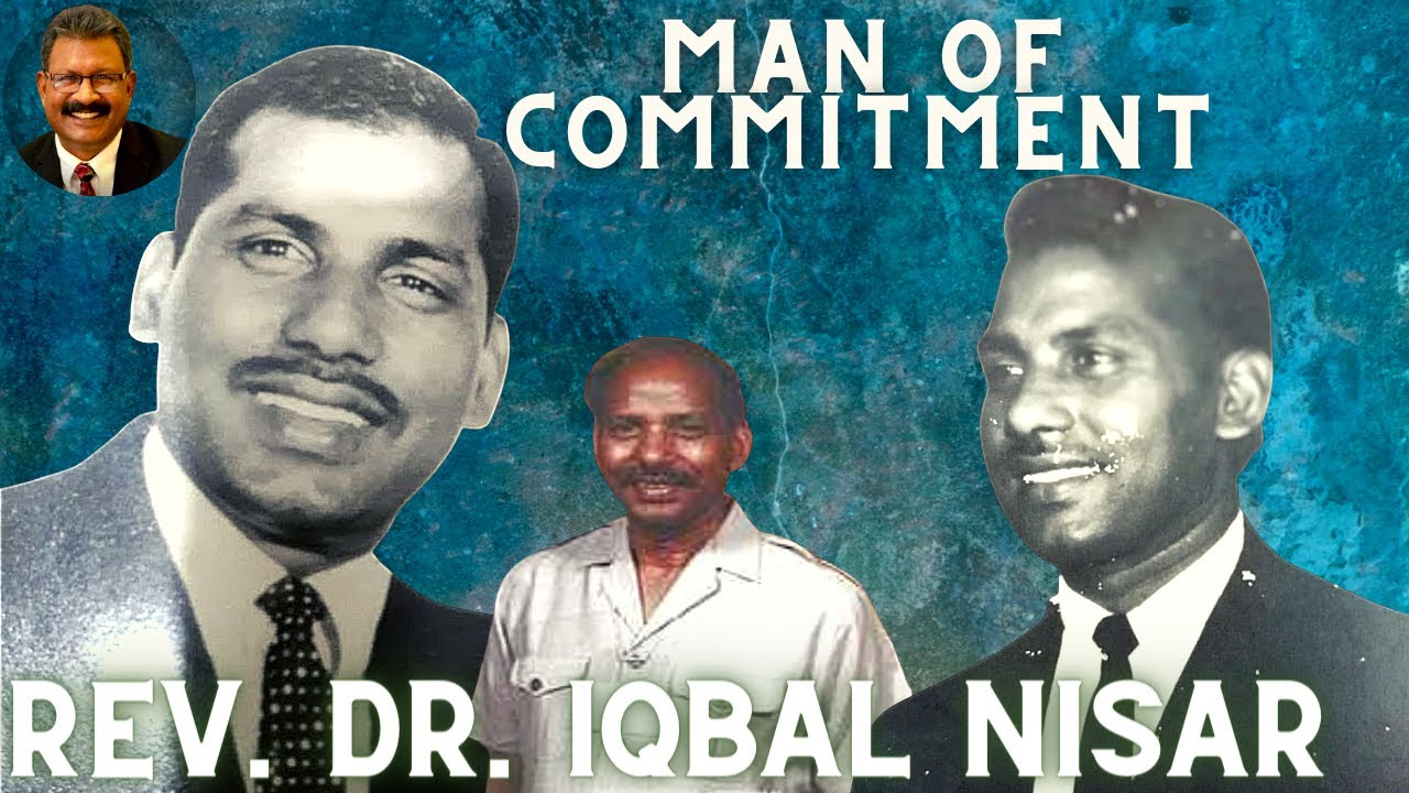 A Man Of Commitment - REV. PROFESSOR DR. IQBAL NISAR