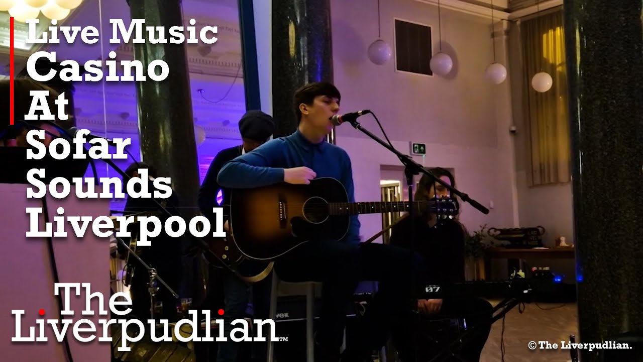 Liverpool Band, Casino, Plays Live To A Sold-Out Sofar Sounds Liverpool Event | The Liverpudlian