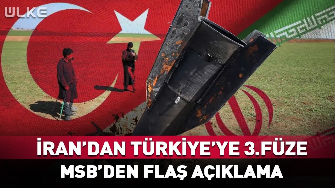 İran'dan Türkiye'ye 3. Füze! MSB'den Flaş Açıklama #Sondakika