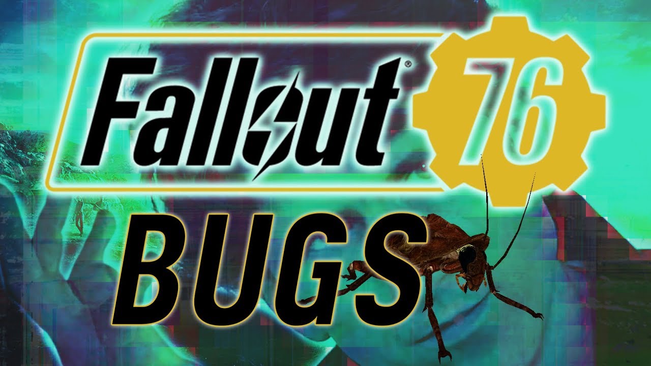 Fallout 76 -- Bugs Compilation