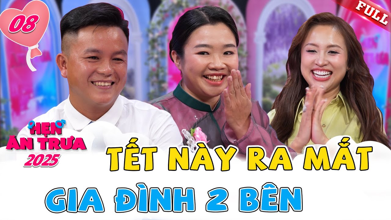 Hẹn Ăn Trưa 2025 tập 8A | Cặp đôi miền Tây trao nụ hôn ngay lần đầu gặp mặt tại Hẹn Ăn Trưa