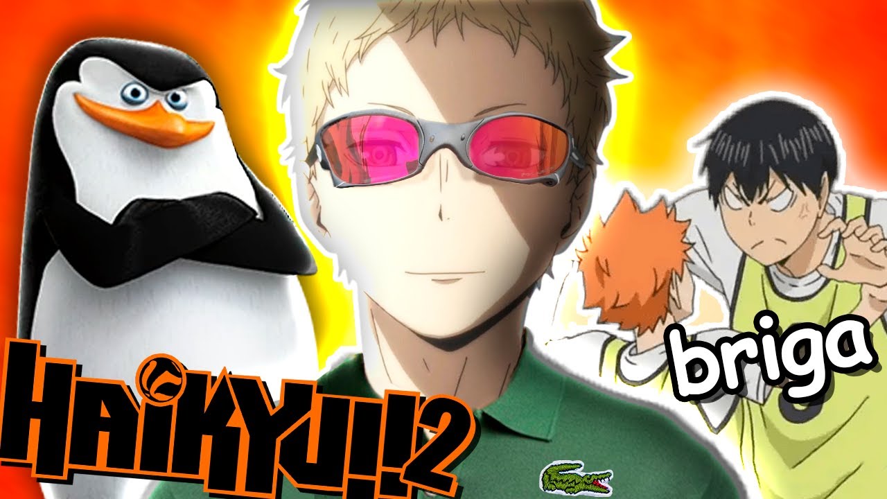 HAIKYUU E OS BATEDOR DE BOLA #2