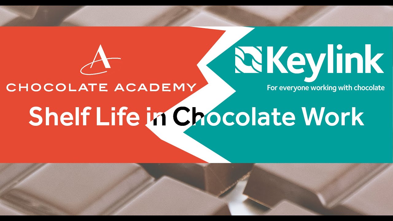 Keylink and UK Chocolate Academy Shelf Life in Chocolate Work: Polished Edition