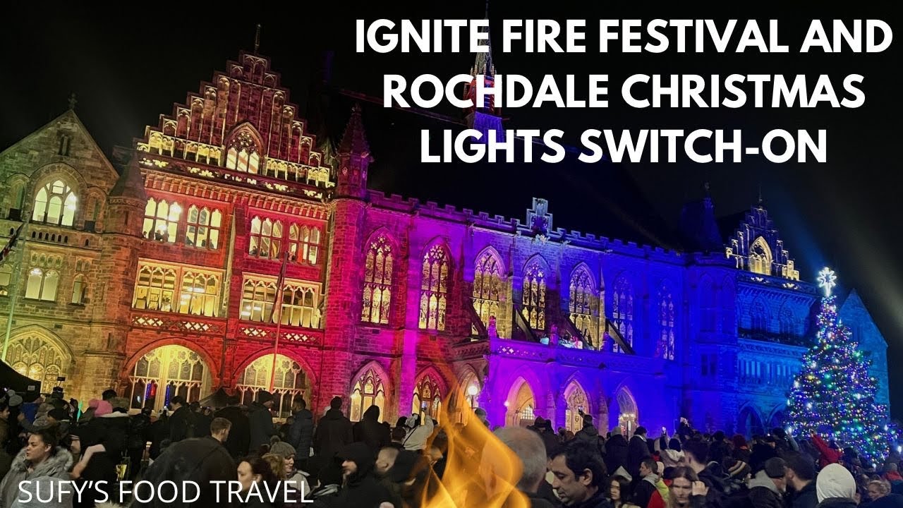Rochdale Town Hall | Christmas Lights Switch On Rochdale 2024 | Ignite Fire Festival | Town Centre