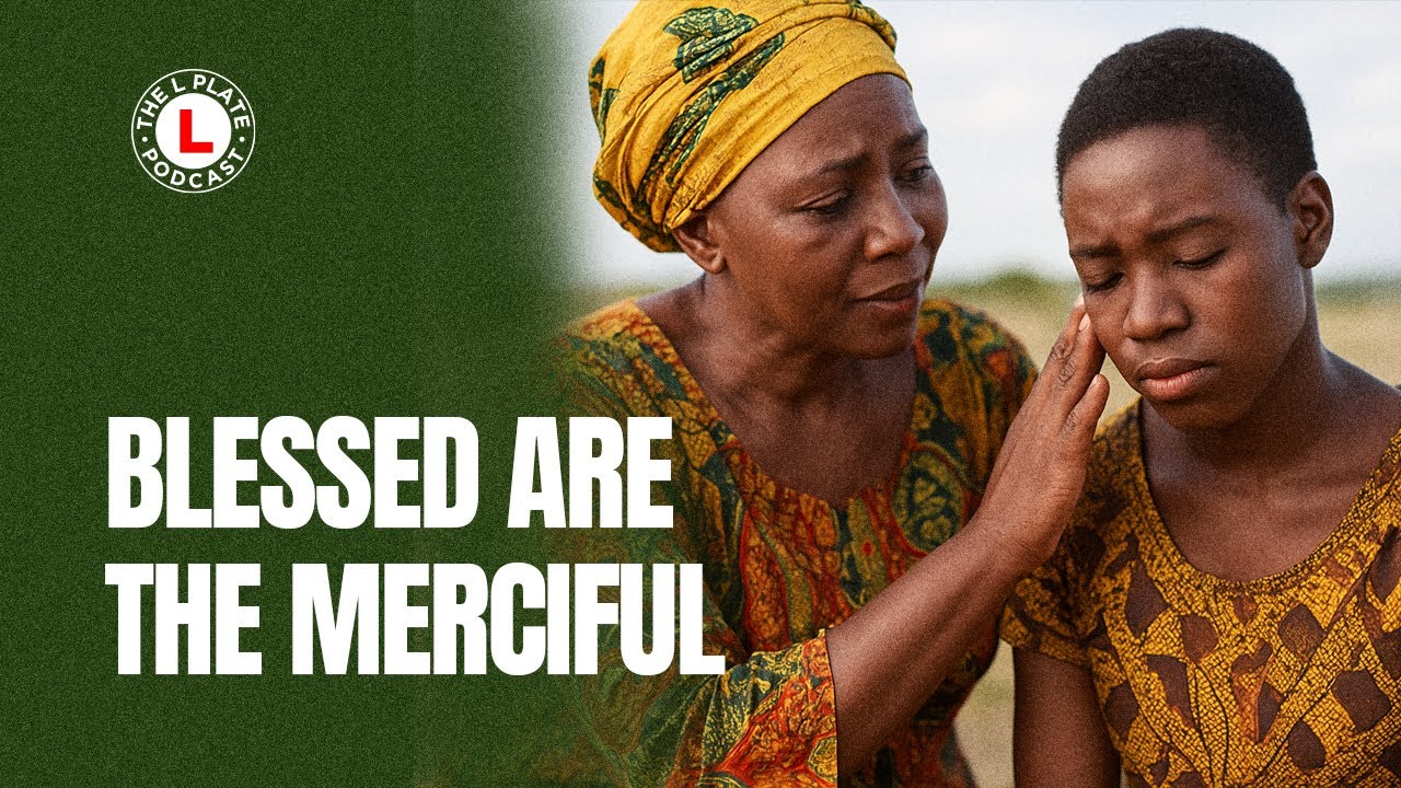 THE SERMON ON THE MOUNT:Blessed are the Merciful