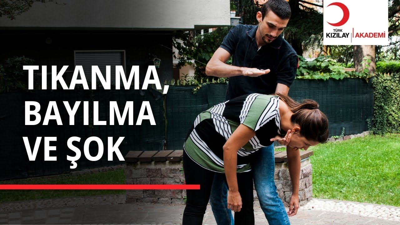 Tıkanma, Bayılma ve Şok Yönetimi