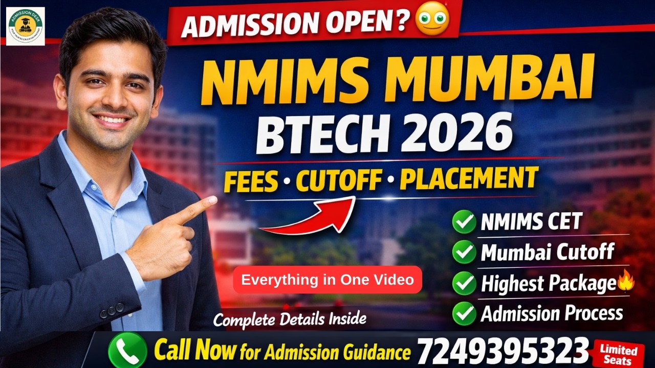 NMIMS Mumbai BTech Admission Process | Fees, Cutoff, Placements, Eligibility & NMIMS CET Explained