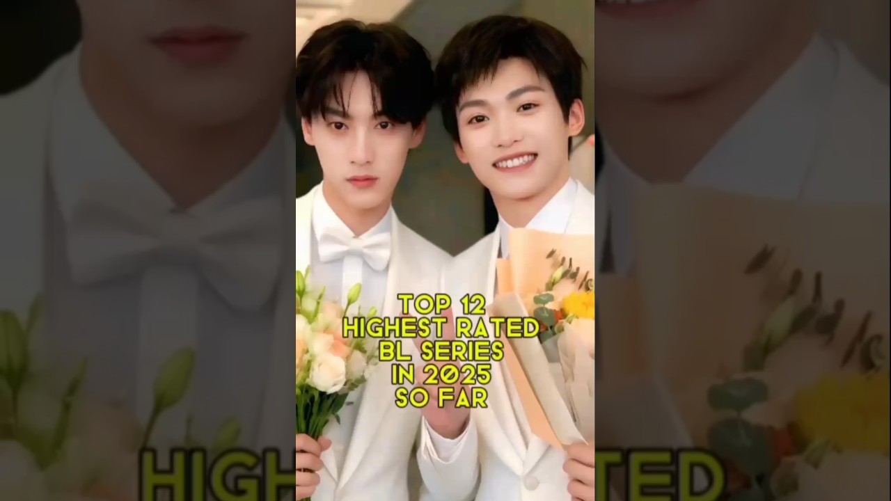 Top 12 Highest Rated BL Series in 2025 So Far #bl #blseries