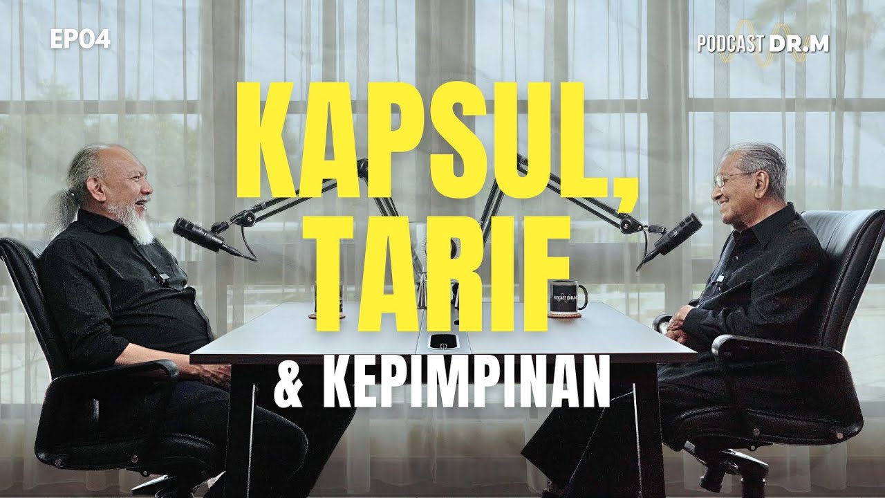 PODCAST DR. M EP04 | Kapsul, Tarif dan Kepimpinan | 4K