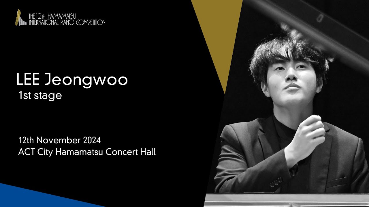 LEE Jeongwoo / 1st Stage, the 12th Hamamatsu International Piano Competition