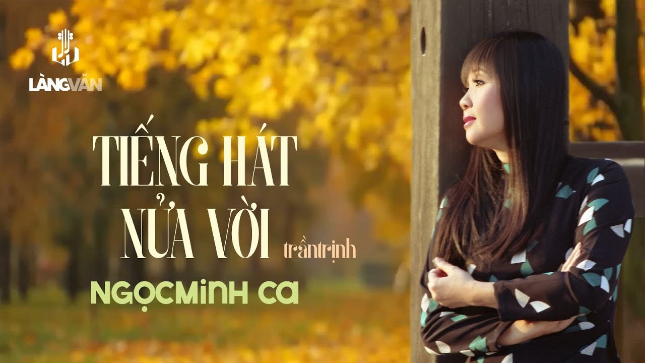 Ngọc Minh | Tiếng Hát Nửa Vời (Trần Trịnh) | Nhạc Tình Suy Tư