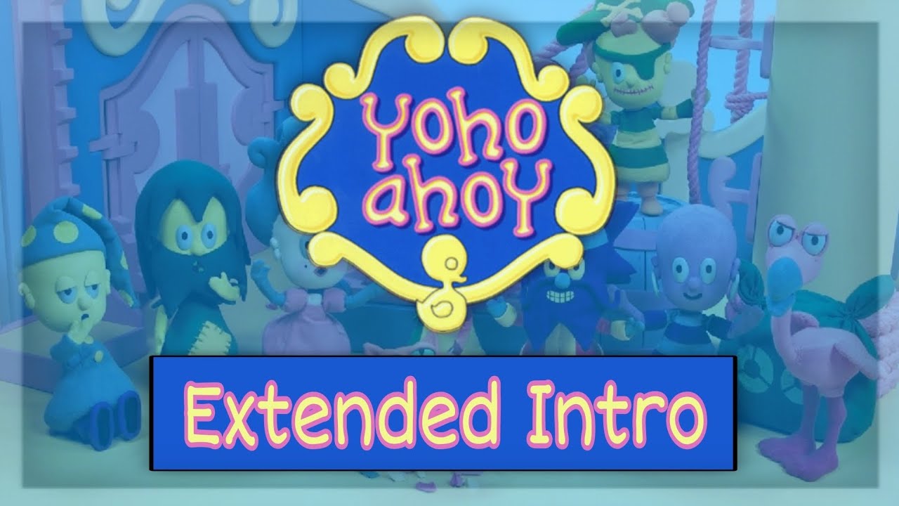 Yoho Ahoy - Extended Intro