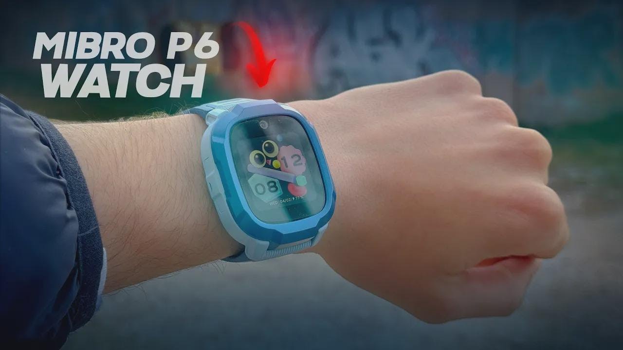 What's the Best Smartwatch for Kids? Mibro P6 KIDS