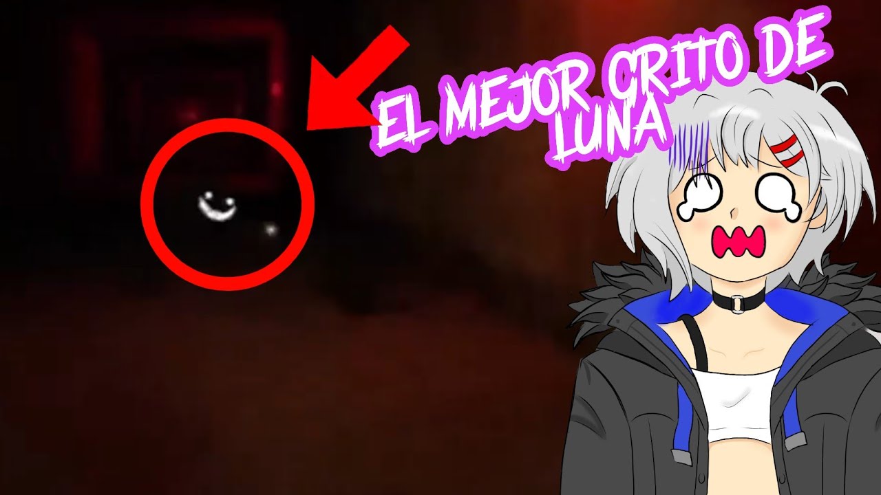 el mejor grito de luna 👻