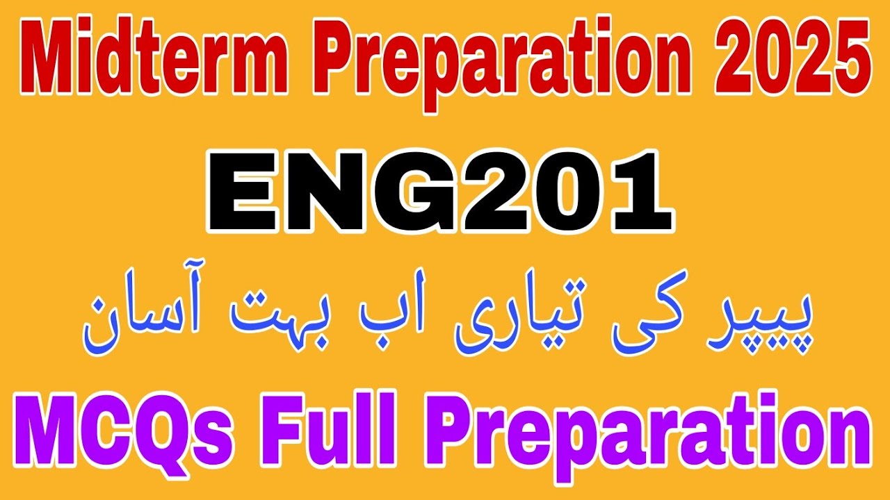 ENG201 Midterm Preparation 2025 // Eng201 Midterm Preparation