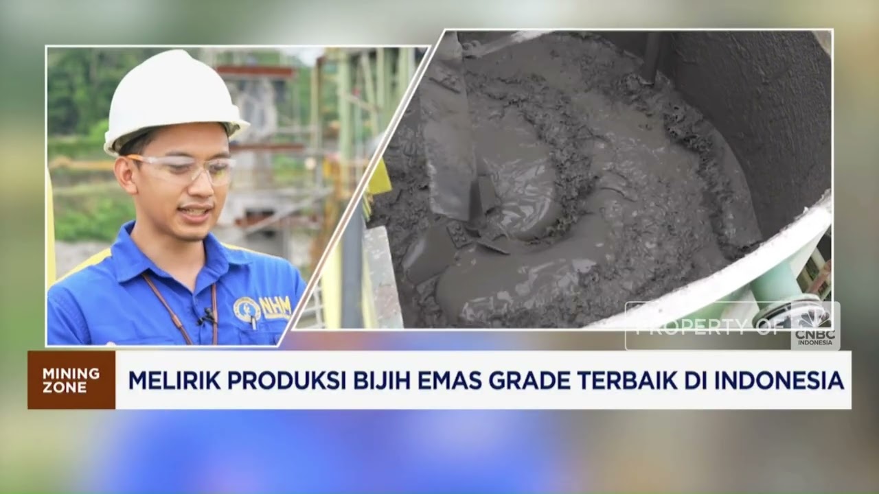 Melirik Produksi Bijih Emas Grade Terbaik di Indonesia