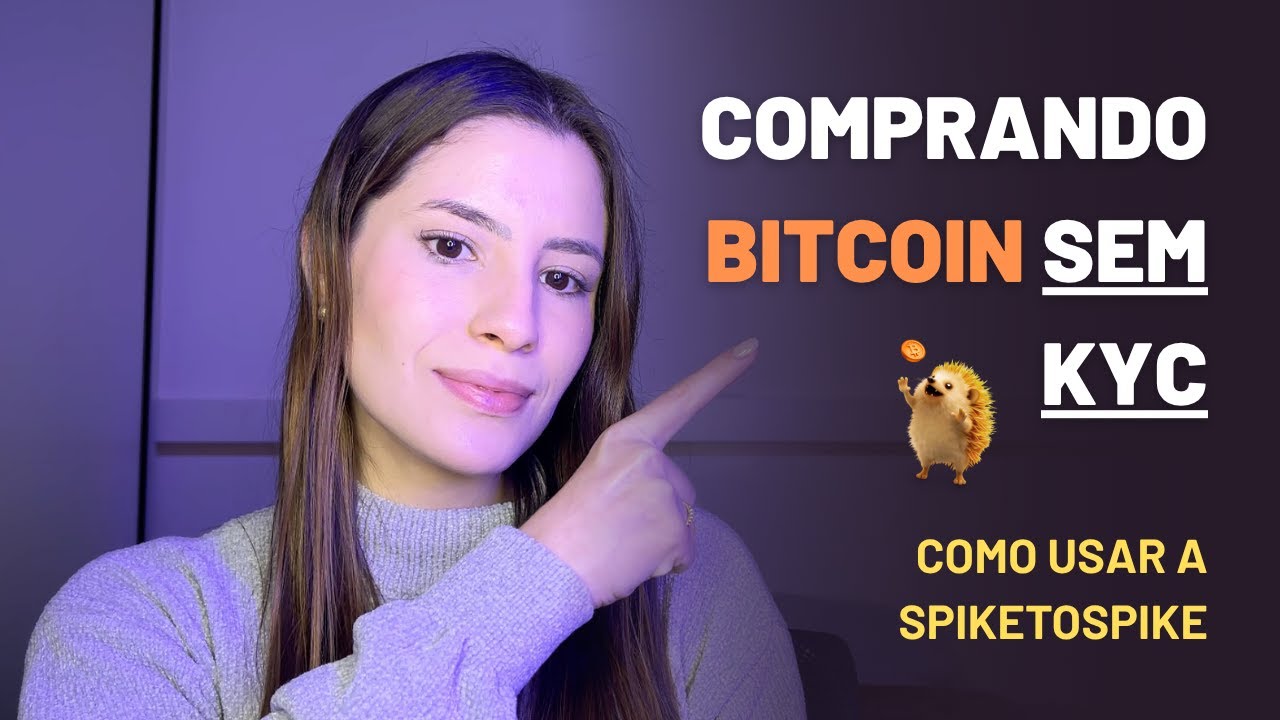 Comprando Bitcoin sem KYC com SpikeToSpike (tutorial)