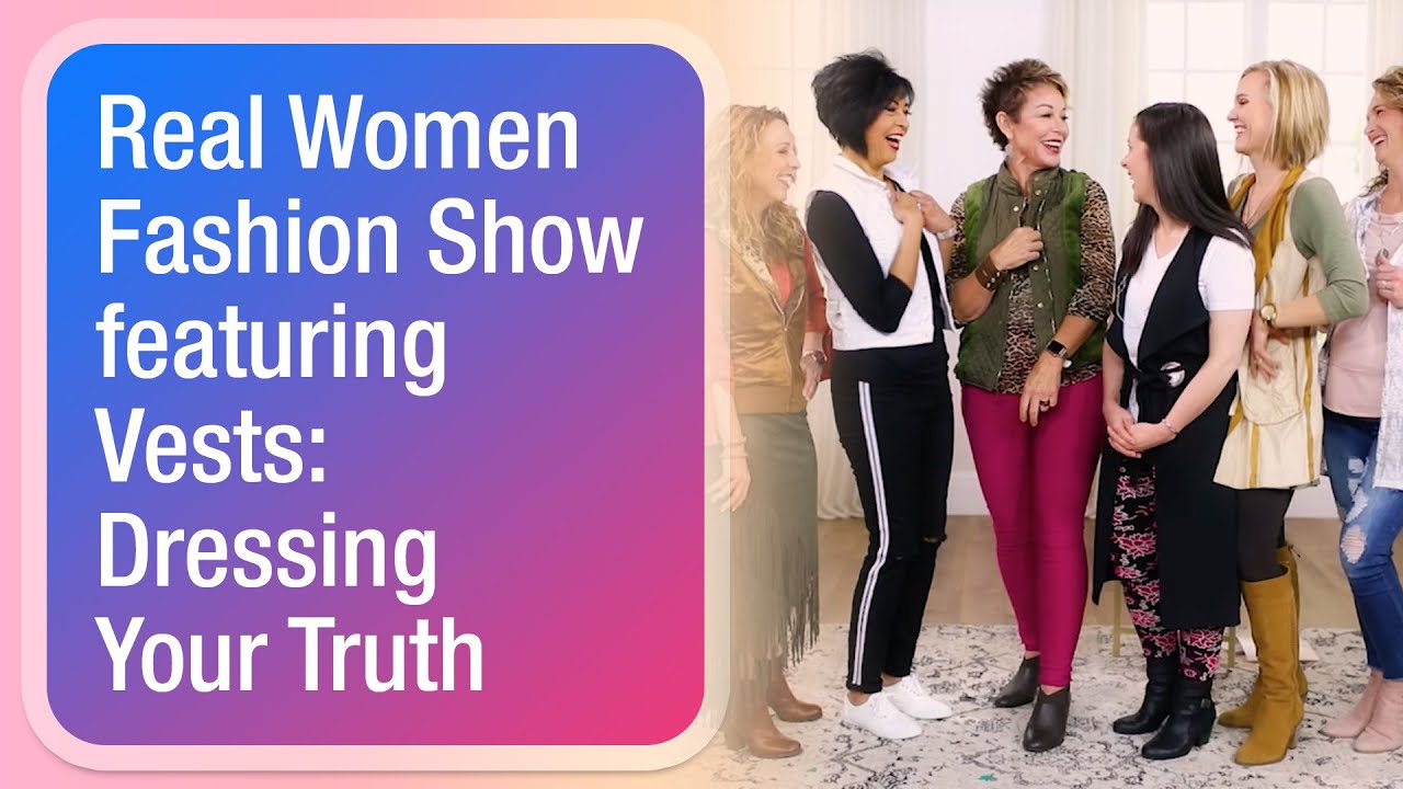 Показ мод Real Women с участием жилетов: Dressing Your Truth