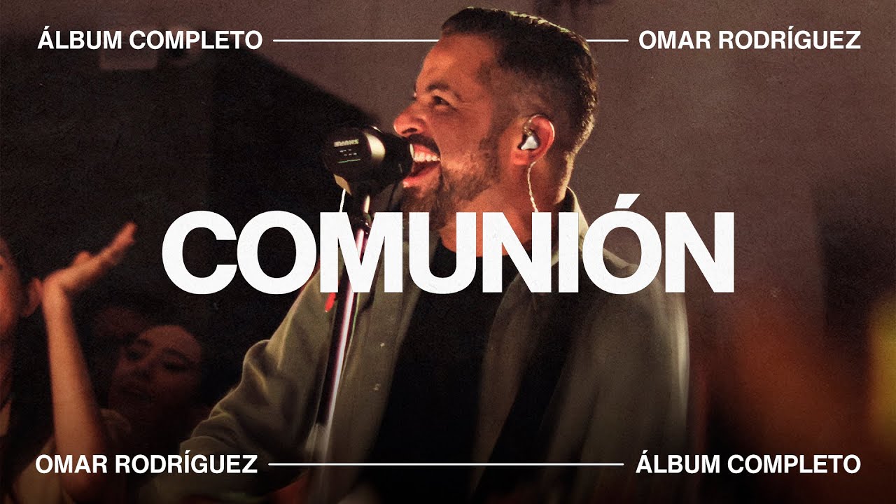 Comunión - Álbum completo | Omar Rodríguez