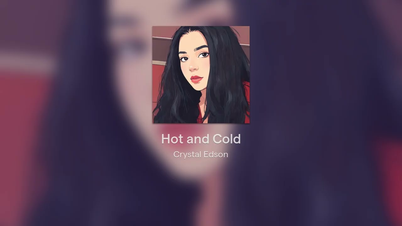 Hot and Cold