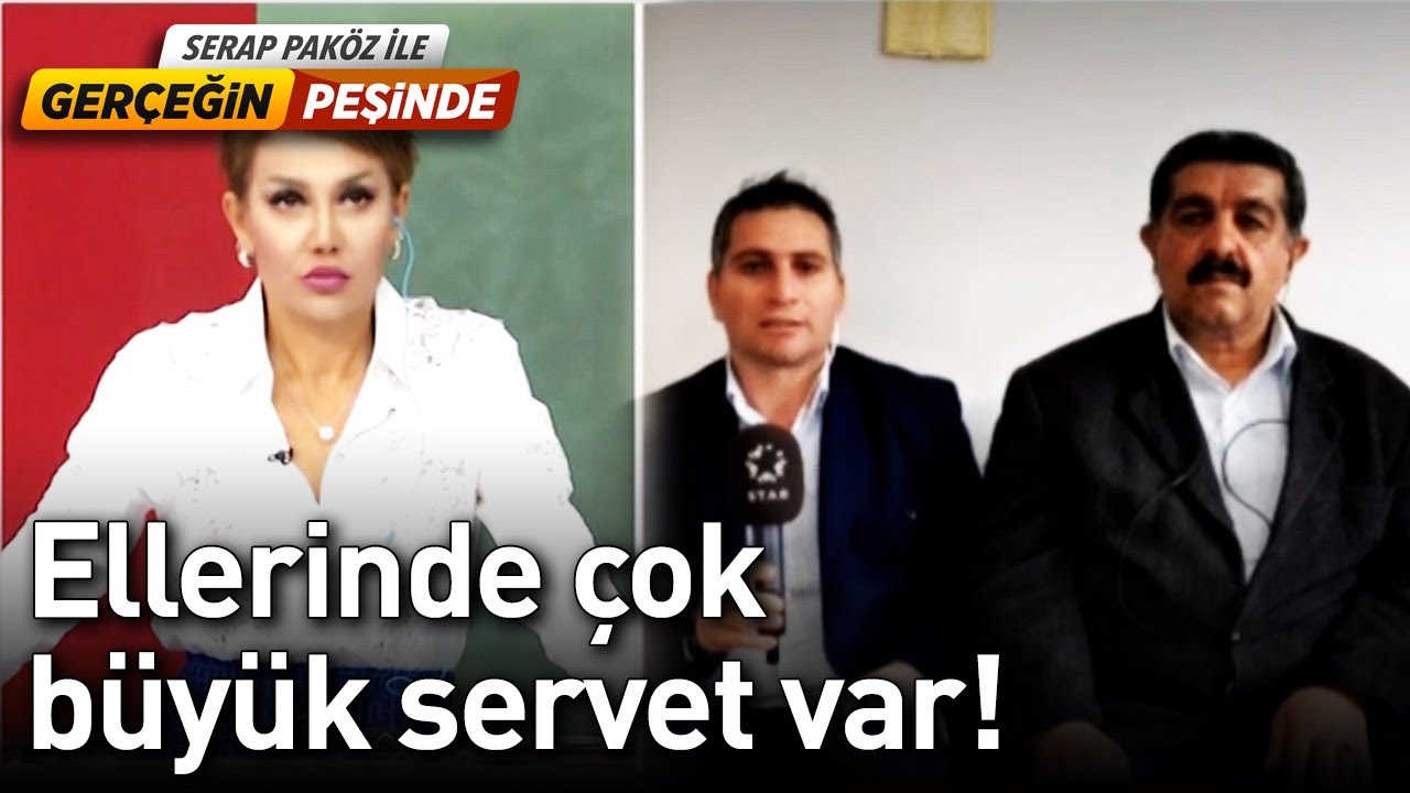 Ellerinde Çok Büyük Servet Var! - Gerçeğin Peşinde