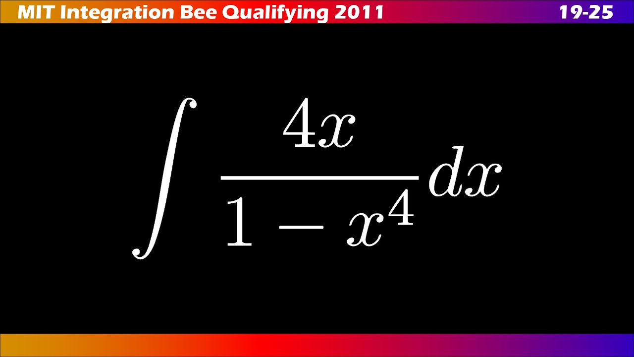 19–25 |🧩 ∫ MIT Integration Bee 2011 | Ejercicios Clasificatorios