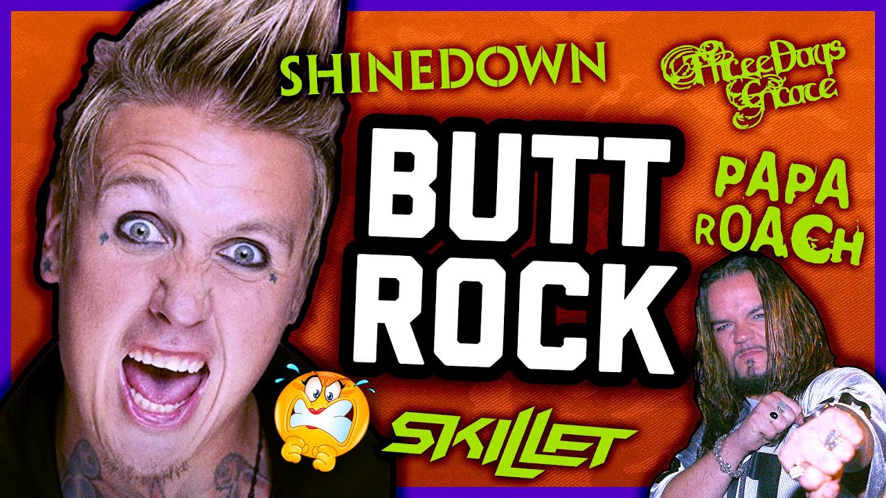 THE MISUNDERSTOOD GENIUS OF BUTT ROCK