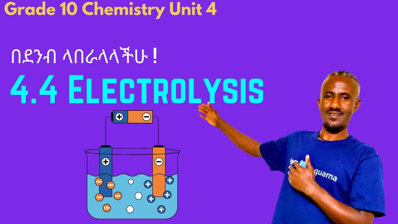 Grade 10 Chemistry Unit 4 :4.4 Electrolysis | Saquama