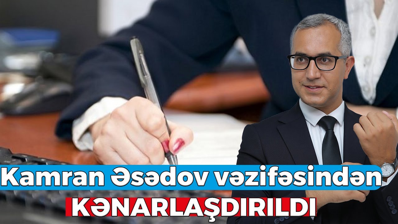 Tanınmış təhsil eksperti Kamran Əsədov vəzifəsindən KƏNARLAŞDIRILDI