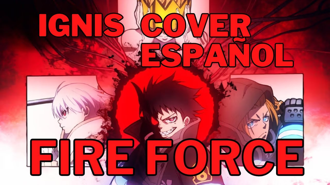 Fire Force Season 3 Part 2 Opening | Cover Español『IA』