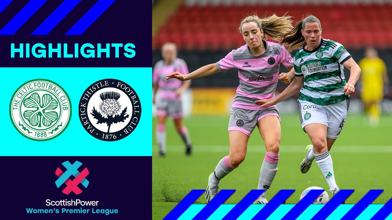 Celtic 3-0 Partick Thistle | Celtic remain top in title race with two games remaining | SWPL