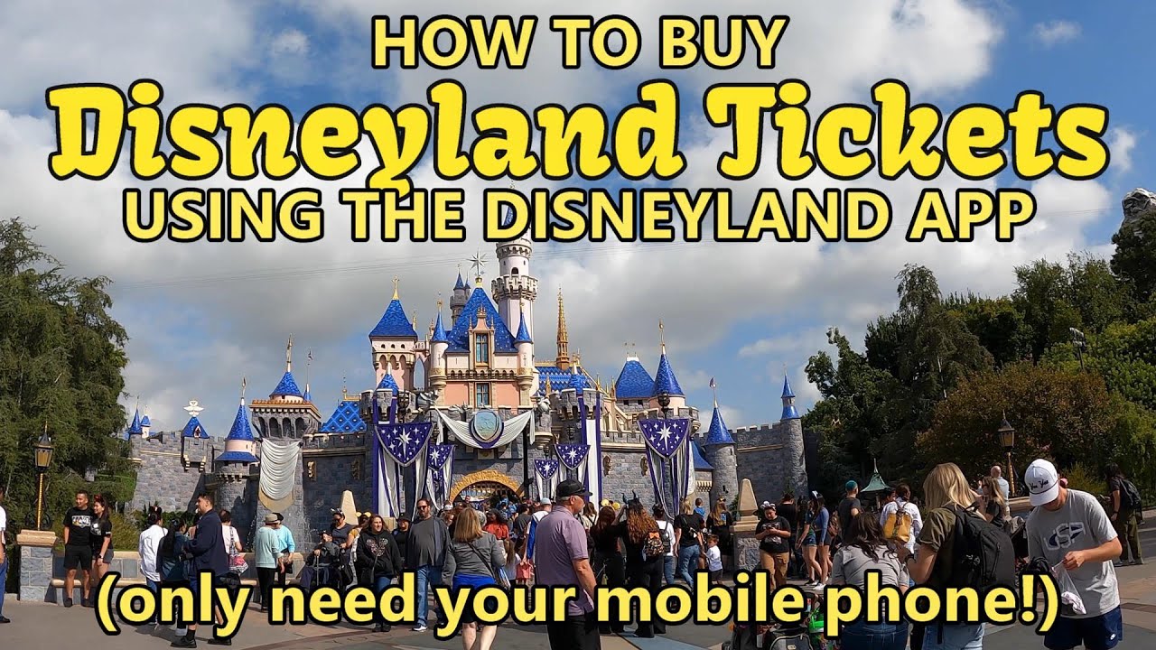 How to buy Disneyland tickets using the Disneyland App (only need your mobile phone!)