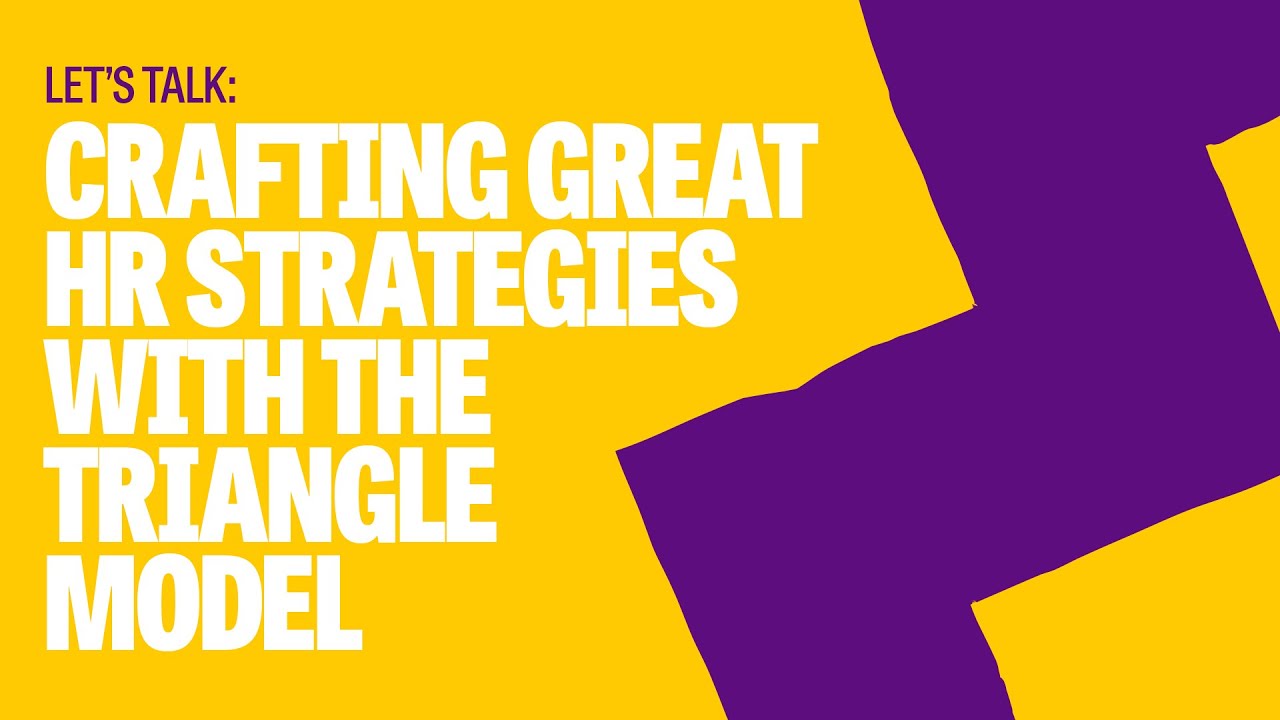 Streamlining Your HR Strategy With The Triangle Method - Let's Talk Talent
