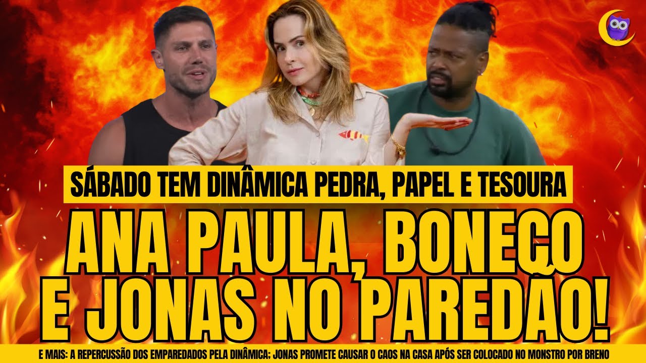 🔴BBB26: ANA PAULA, JONAS E BONECO NO PAREDÃO; REPERCUSSÃO AO VIVO e mais!!!