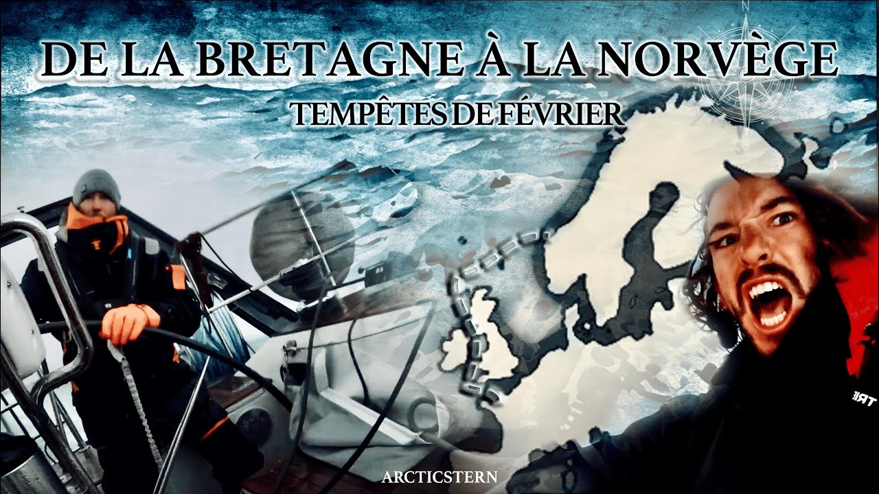 De La Bretagne à La Norvège - Navigation à la Voile et Tempêtes Hivernales