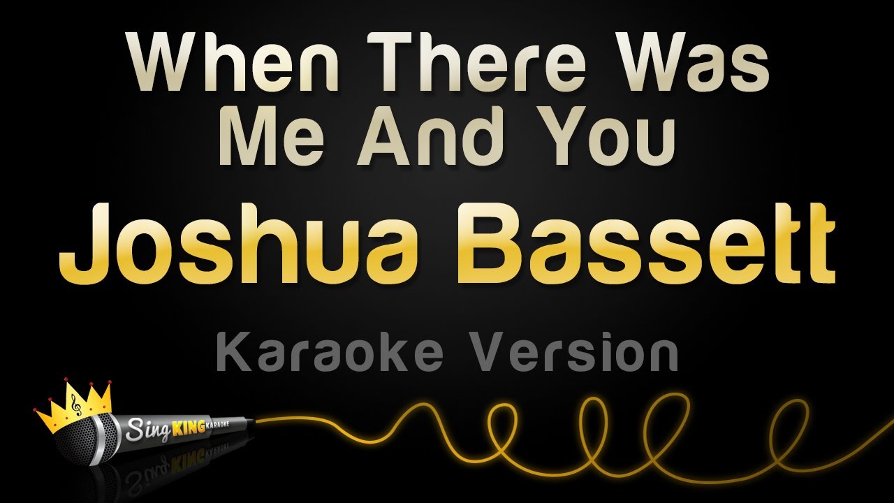 Joshua Bassett - When There Was Me And You (Karaoke Version)