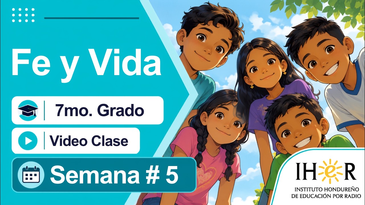 Fe y Vida 7mo. Semana # 5