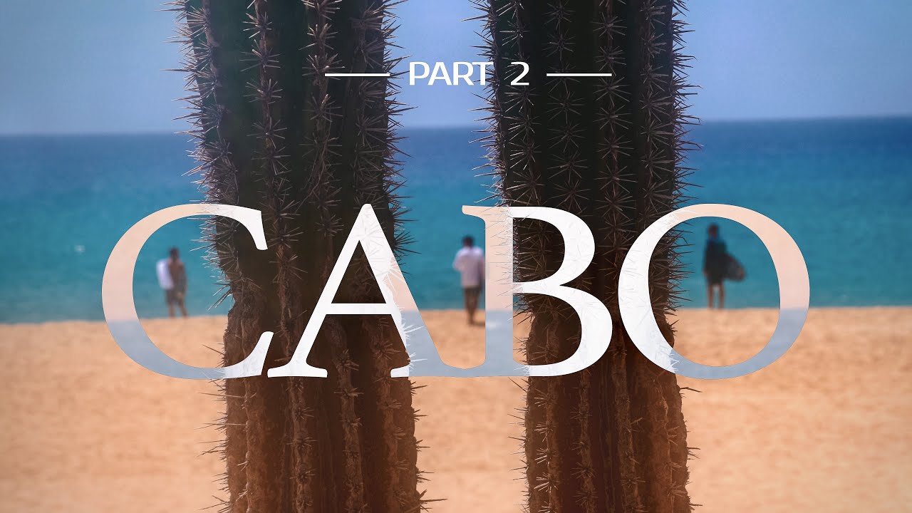 Skim Board LOVERS BEACH & THE ARCH | Cabo San Lucas, MEXICO - Part 2