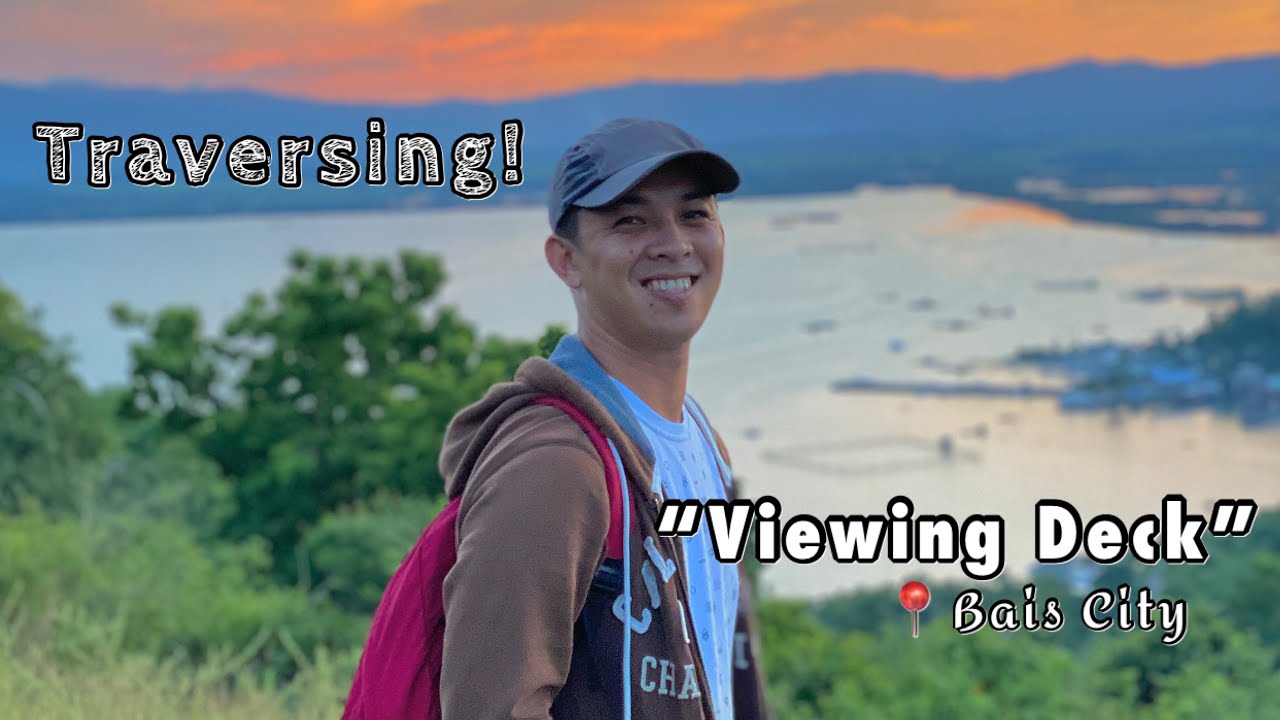 Byahe ni Olan: Traversing Bais City’s Viewing Decks! | Bais City | Negros Oriental