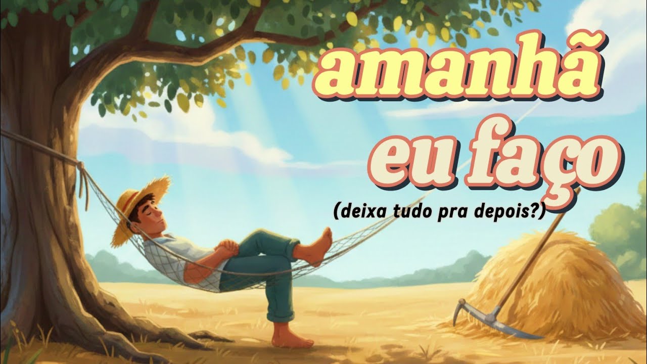 Deixa tudo pra depois? — A História Que Vai Mudar Sua Forma de Encarar a Preguiça | Conto Inspirador