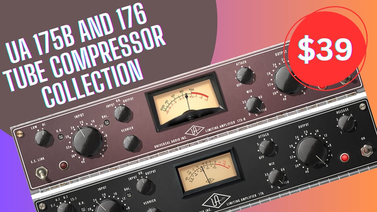 Universal Audio 175B & 176 Tube Compressor Collection - Only $39 🚀