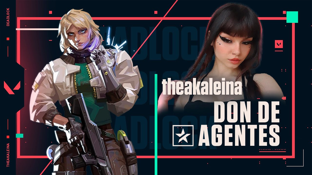 Don de Agentes Ep. 22 // TheAkaLeina x Deadlock | VALORANT
